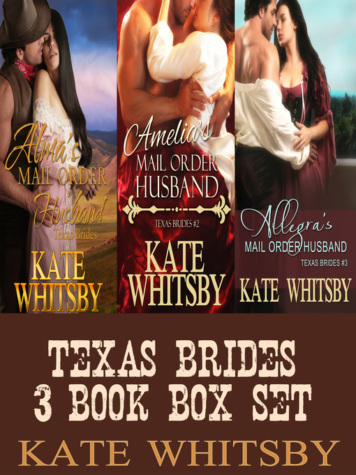 Title details for Texas Brides 3 Book Bundle Box Set by Kate Whitsby - Available